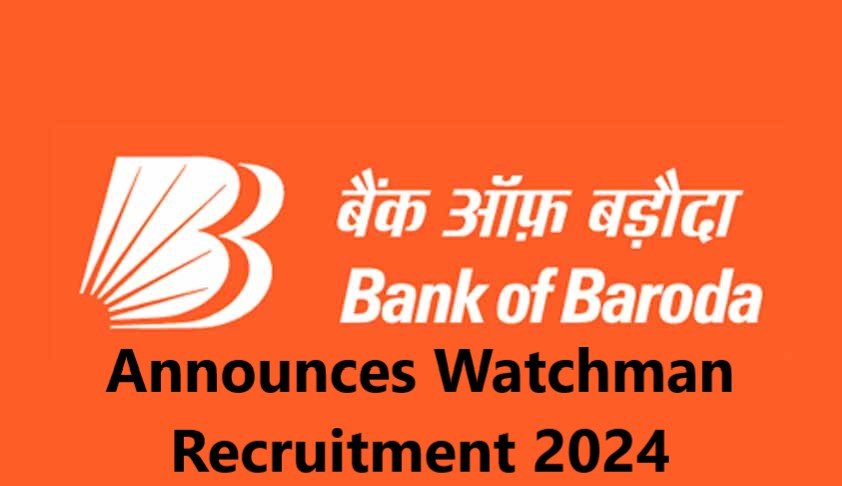 BOB Bank Announces Watchman Recruitment 2024