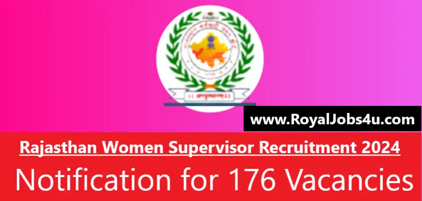 Rajasthan Women Supervisor Recruitment 2024: Notification for 176 Vacancies